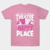T Shirt Women Theatre Is My Happy Place Harajuku Print Kawaii Tshirt Summer Short Sleeve Female T-Shirt Top Tee