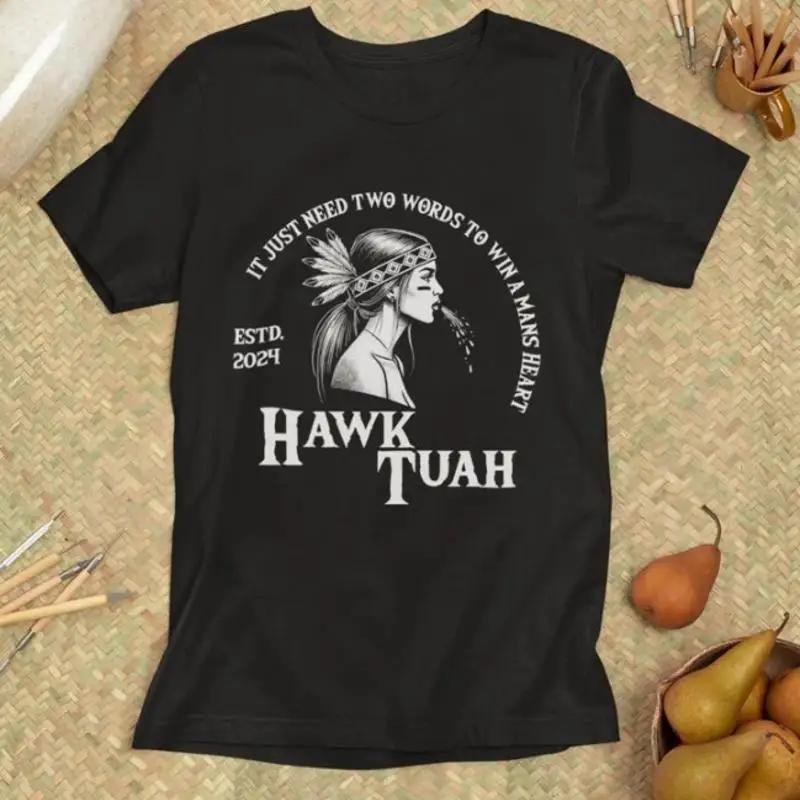 Meme T Shirt Hawk Tuah Stateunisext Slogan Internet Humor For Unisex