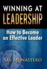 The Winning At Leadership : How To Become an Effective Leader Book