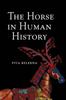 The The Horse In Human History by Kelekna, Pita - Hardback Book