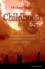 The Childhood 6.7 : A History of Family Socialization and the Education and Schooling of the Human Being Book
