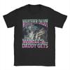Unisexs Unisexs Whatever Daddy Wants Daddy Gets T Shirt Pure Cotton Printed Tee Shirts Top Clothing