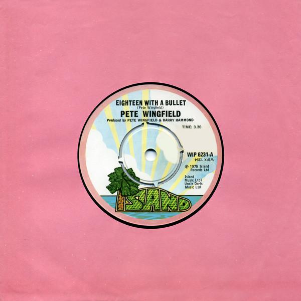 7-дюймовая пластинка ПИТ УИНГФИЛД - Eighteen With A Bullet WIP6231 Island Records 1975 Великобритания Рок Б/у