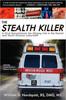 Книга The Stealth Killer : Is Oral Spirochetosis the Missing Link In the Dental and Heart Disease Labyrinth?