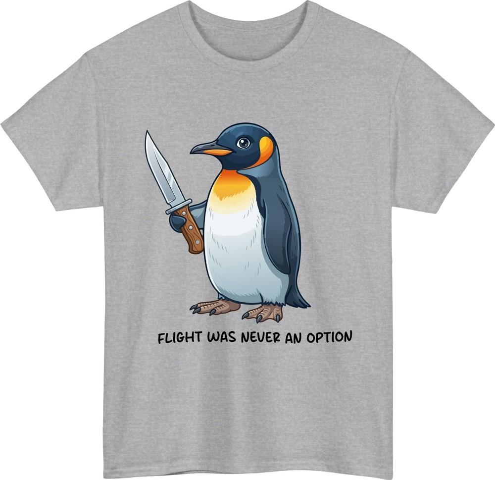 Flight Was Never An Option TShirt Funny Penguin Meme Knife Shirt Animal Joke