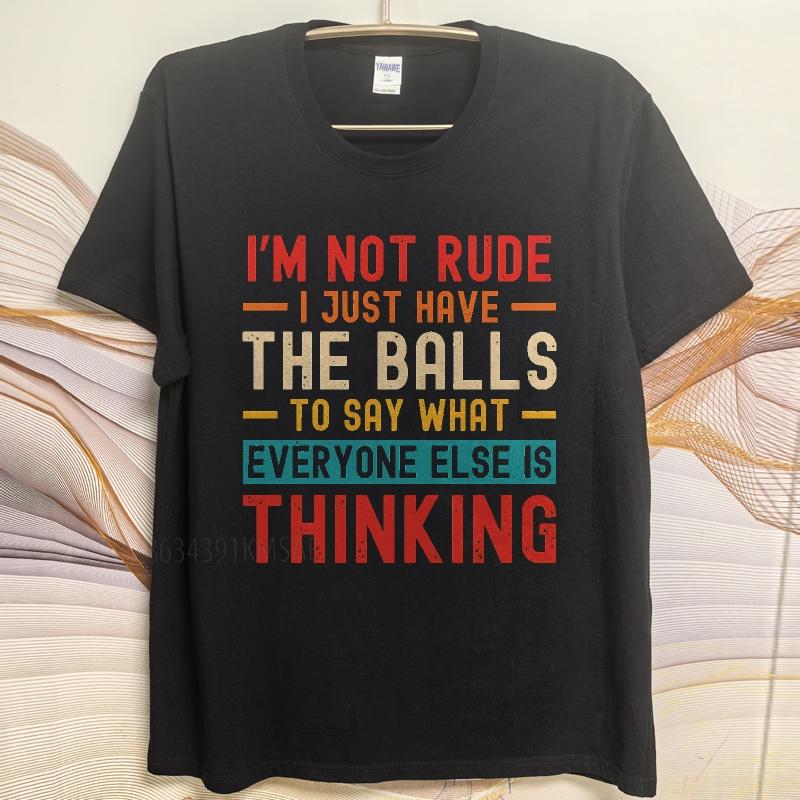 Oversized summer Boys t shirt Im Not Rude I Just Have The Balls To Say What Everyone Else Is Thinking Short Sleeve Rock ONeck