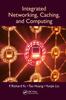 The Integrated Networking, Caching, and Computing Book