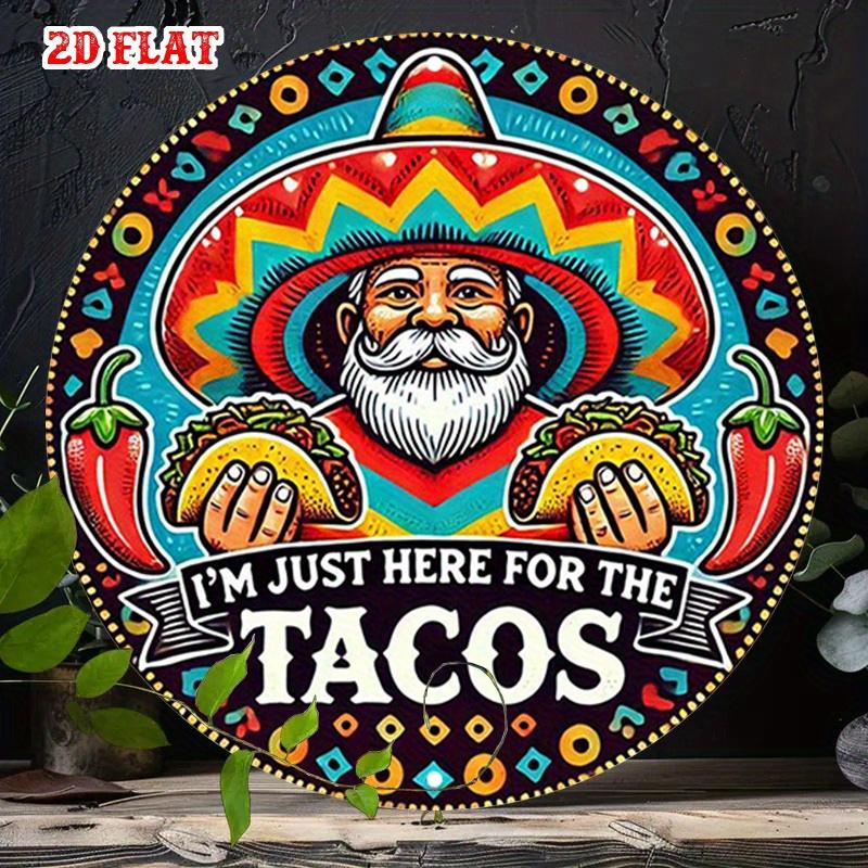 D Flat pc Tacos Round Aluminum Sign Festive Colors Metal Tin Sign Mexican Culture Rustic Metal Wall Art Perfect for