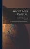 Книга Wages And Capital : An Examination Of The Wages Fund Doctrine