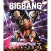 Bigbang Japan Dome Tour 2014 2015  X 