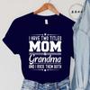 Women I Have Two Titles Mom and Grandma Print T-Shirt Clothing Fashion Crew Neck Short Sleeve T-Shirt Casual Women's Clothing