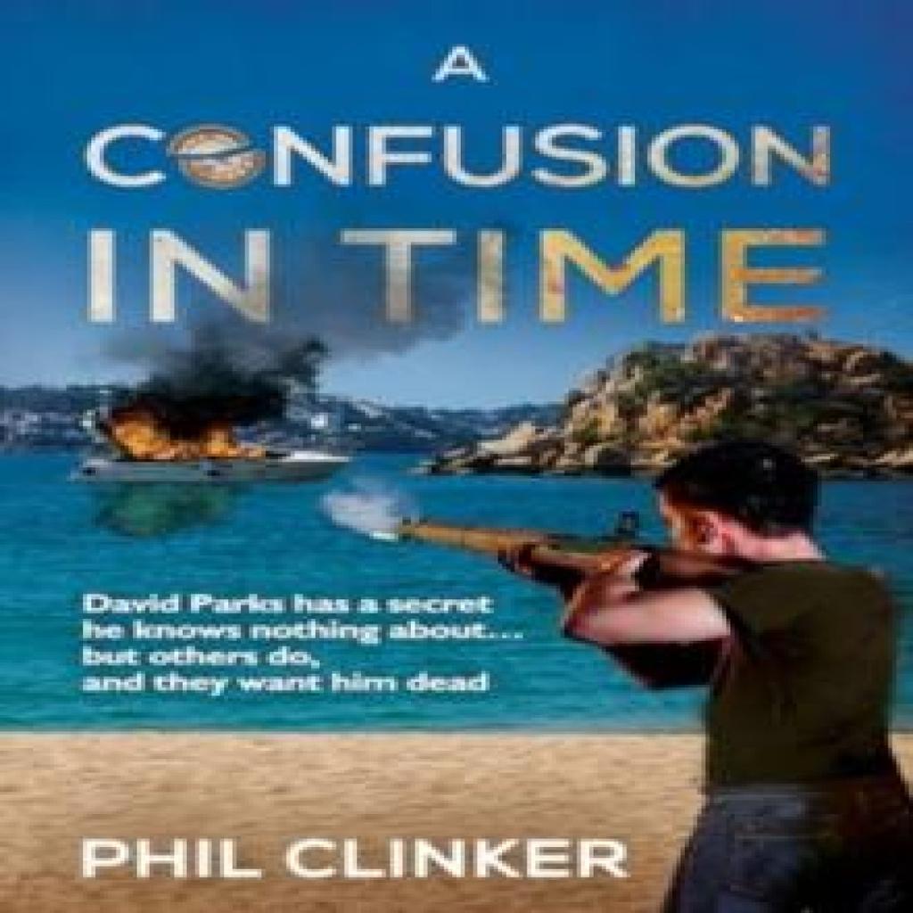 A Confusion in Time by Phil Clinker Paperback Book 9781804680698