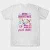 T Shirt Women Never Underestimate The Power Of A Woman With Pool Harajuku Print Kawaii Tshirt Summer Short Sleeve Female T-Shirt Top Tee