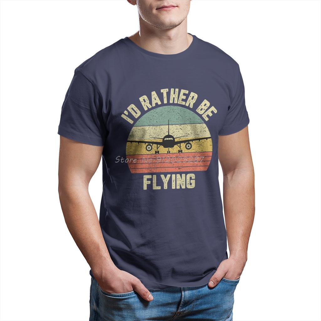 Funny Pilot Id Rather Be Flying Airplane Pilot Gift T Shirt Men T Shirt Summer Cotton Tshirt Tees Streetwear Harajuku