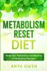 The Metabolism Reset Diet Reset Your Metabolism And Become A Fat Burning Machine by Anya Owen - Paperback Book
