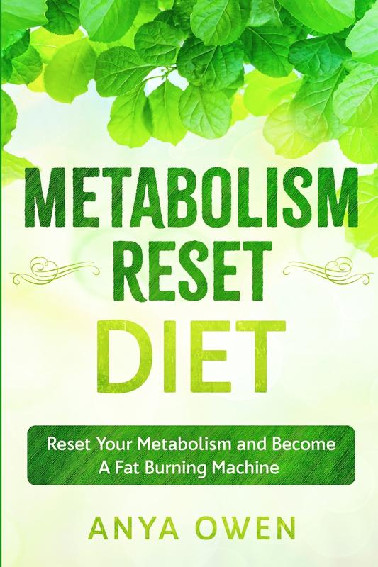 The Metabolism Reset Diet Reset Your Metabolism And Become A Fat Burning Machine by Anya Owen - Paperback Book