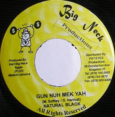 7-дюймовая пластинка НАТУРАЛЬНЫЙ ЧЕРНЫЙ - Gun Nuh Mek Yah NONE Big Neck Produc 2002 Ямайка Регги, Ска и Даб Б/у