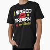 I Kissed A Fireman And I Liked It Premium T-Shirt M-2XL Gift,