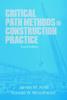 Книга Critical Path Methods In Construction Practice