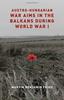 Книга Austro-Hungarian War Aims In the Balkans During World War I
