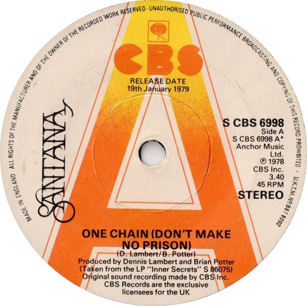 7-дюймовая пластинка SANTANA - One Chain (Не делай из тюрьмы) SCBS6998PROMO CBS 1978 UK Рок Б/У