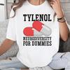 Футболка Tylenol Нейроразнообразие для чайников Футболка ASD Поддержка Аутизм Осознание Топы Tylenol Не вызывает Аутизм Футболка Унисекс Женская T