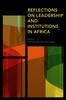 Книга Reflections On Leadership and Institutions In Africa