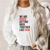 Футболка «Мы никогда не вернемся вместе» Футболка со смешным слоганом Футболка на день рождения Футболка для вечеринки для девочек Подарок на семейную вечеринку Женская футболка Подарок