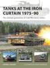 Книга Tanks At the Iron Curtain 1975???90 : The Ultimate Generation of Cold War Heavy Armor