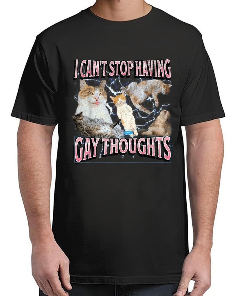 I Can't Stop Having Gay Thoughts Funny Cat Meme Vintage Adult S-4XL T-Shirt