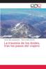 Книга La Travesia De Los Andes, Tras Los Pasos Del Viajero