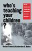 Книга Who???s Teaching Your Children? : Why the Teacher Crisis Is Worse Than You Think and What Can Be Done About It
