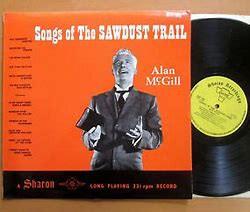 LP Record ALAN MCGILL - Songs Of The Sawdust Trail SHLP1207 Sharon Recordin UK Folk Used