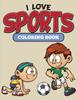 Книга I Love Sports Coloring Book