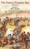 Книга The Franco-Prussian War 1870-71 Volume 2 : After Sedan. Helmuth Von Moltke and the Defeat of the Government of National Defence
