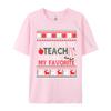 I Just Like To Teach Teaching Is My Favorite Christmas Ugly T-Shirts Tees Cheap Print Short Sleeve Premium Cotton