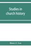 Книга Studies In Church History. The Rise of the Temporal power.--Benefit of clergy.--Excommunication.--The Early Church and Slavery