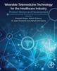 Книга Wearable Telemedicine Technology for the Healthcare Industry : Product Design and Development