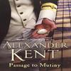 Passage To Mutiny by Alexander Kent Paperback Book 9780099493938