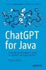 Книга ChatGPT for Java : A Hands-on Developer's Guide To ChatGPT and Open AI APIs