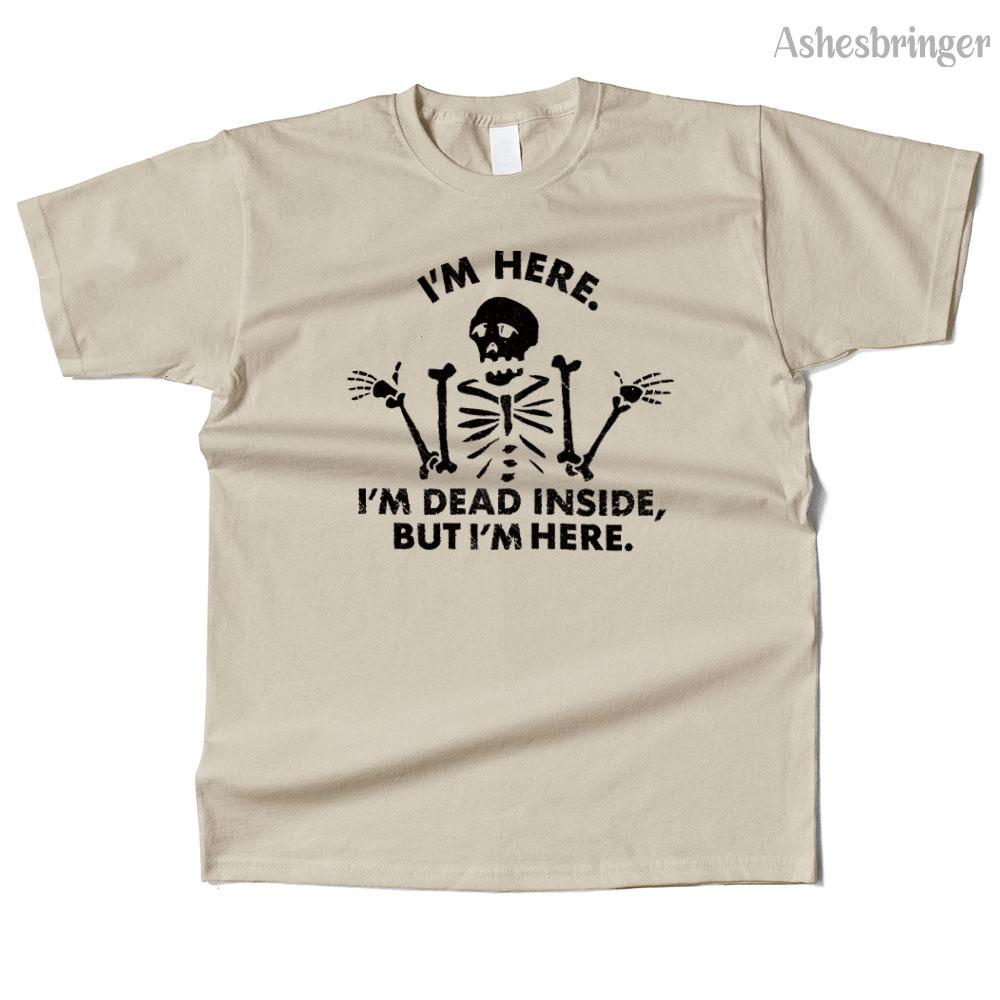Unisexs Cotton I'm Dead Inside, But I'm Here. Graphic Funny T Shirt Street Casual Style Tee for Unisex and Women