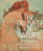 Книга The Triumph of Nature : Art Nouveau from the Chrysler Museum of Art