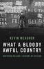 Книга What A Bloody Awful Country : Northern Ireland's Century of Division