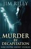 The Murder By Decapitation : 11 Book