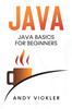 The Java : Java Basics for Beginners : 1 Book