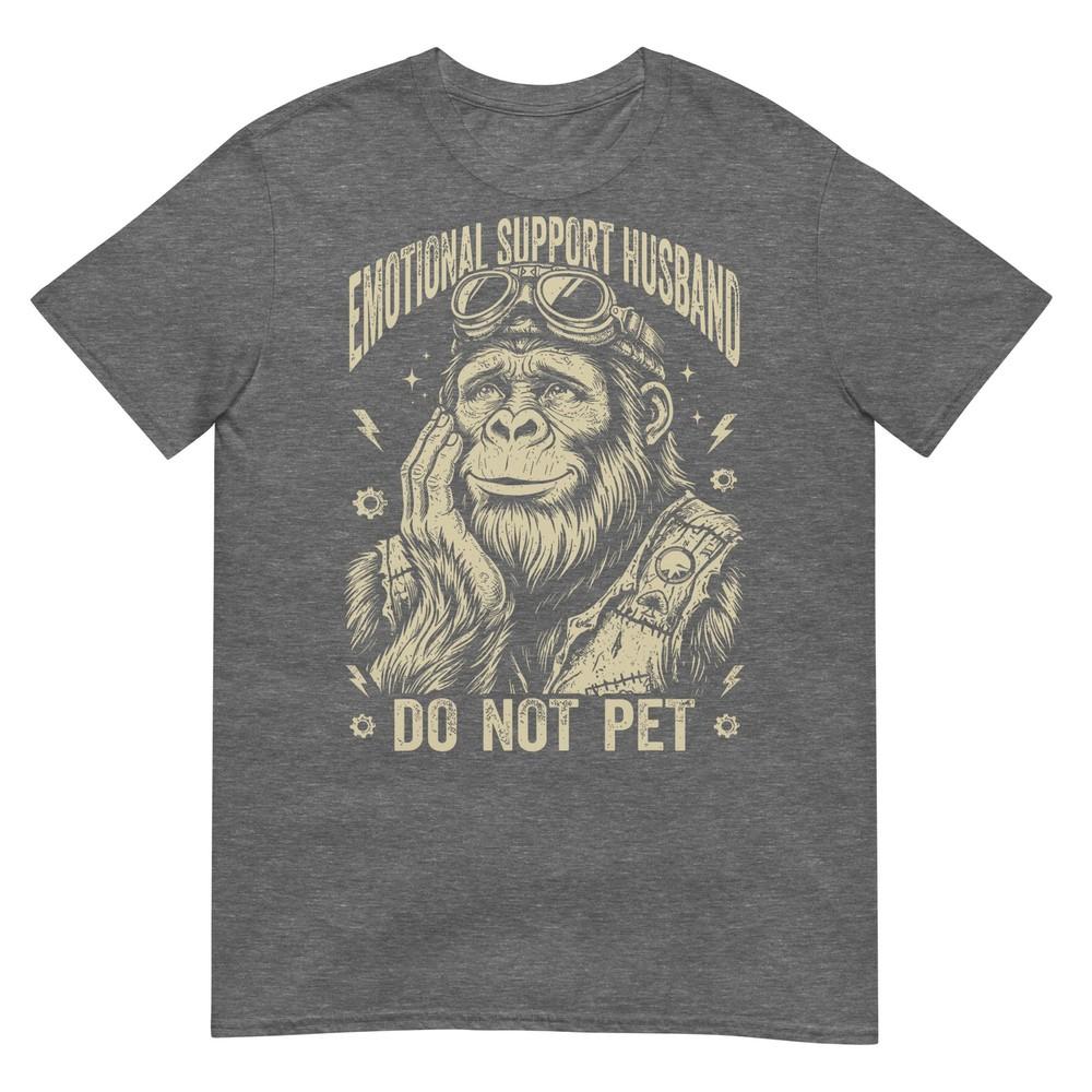 Emotional Support Husband Do Not Pet Bigfoot Sasquatch TShirt