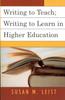 The Writing To Teach; Writing To Learn In Higher Education Book