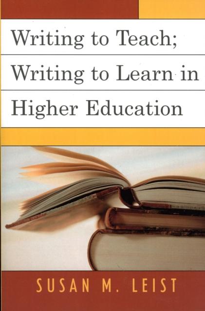 The Writing To Teach; Writing To Learn In Higher Education Book
