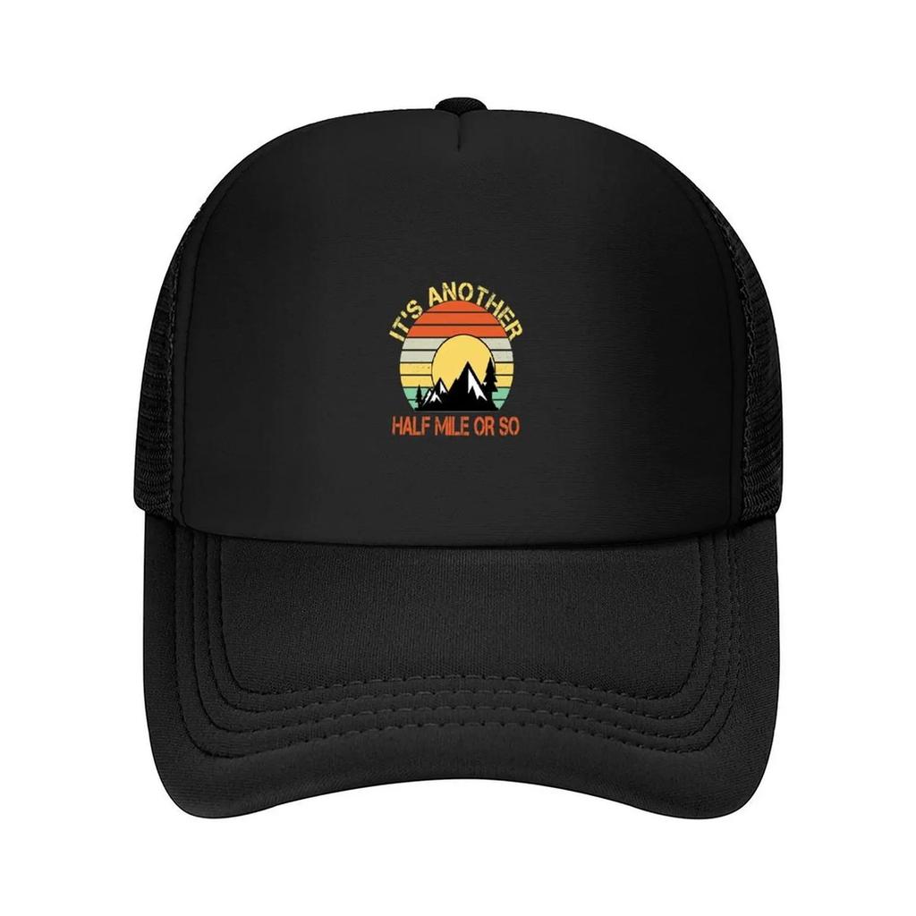 Its Just Another Half Mile Or So Camping Vintage Gift Baseball Cap Ball Cap beach hat Military Cap Unisex Caps Male Womens