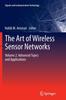 The The Art of Wireless Sensor Networks : Volume 2: Advanced Topics and Applications Book